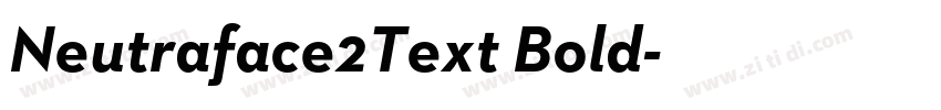 Neutraface2Text Bold字体转换 Neutraface2Text Bold字体转换